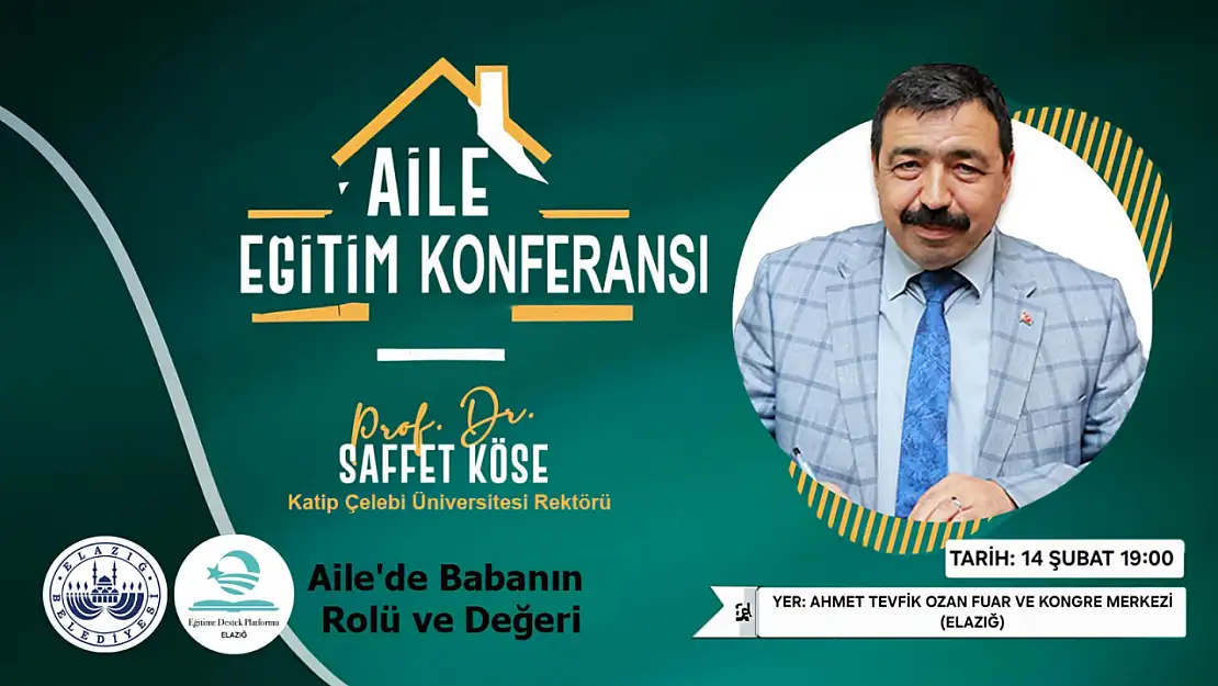 Elazığ Belediyesi, ‘Ailede Babanın Rolü ve Değeri’ konulu konferans düzenleyecek