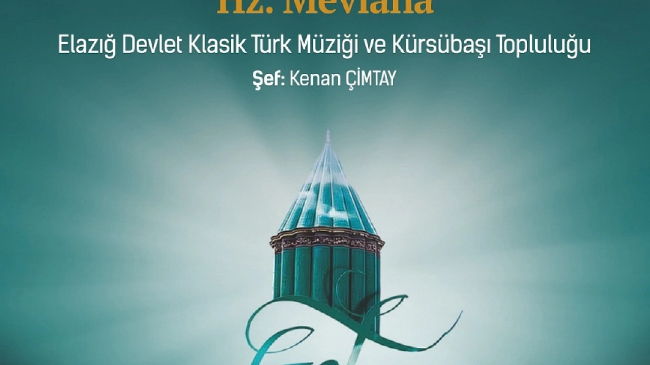 Elazığ’da ‘Hz. Mevlana’ Konseri Düzenlenecek