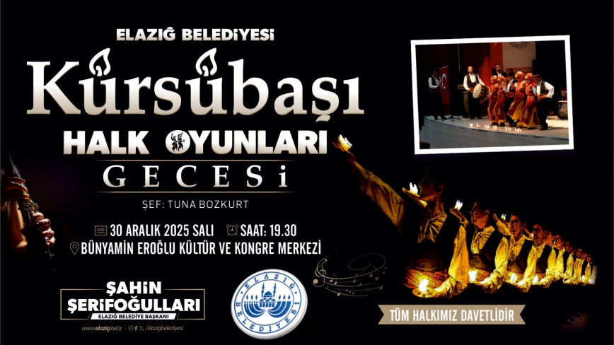 Elazığ Belediyesi’nden Kürsübaşı ve Halk Oyunları Gecesi