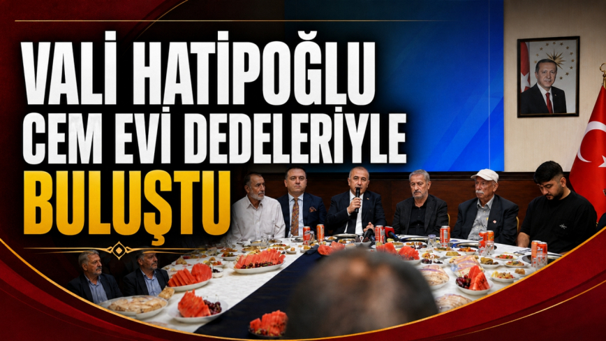 Vali Hatipoğlu Cem Evi Dedeleriyle Buluştu
