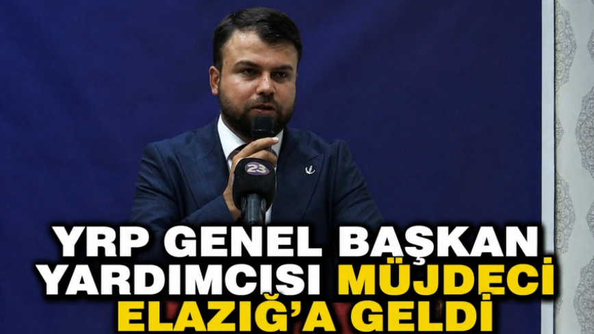 Yrp Genel Başkan Yardımcısı Müjdeci Elazığ’a Geldi