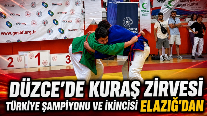 Düzce’de Kuraş Zirvesi: Türkiye Şampiyonu ve İkincisi Elazığ’dan