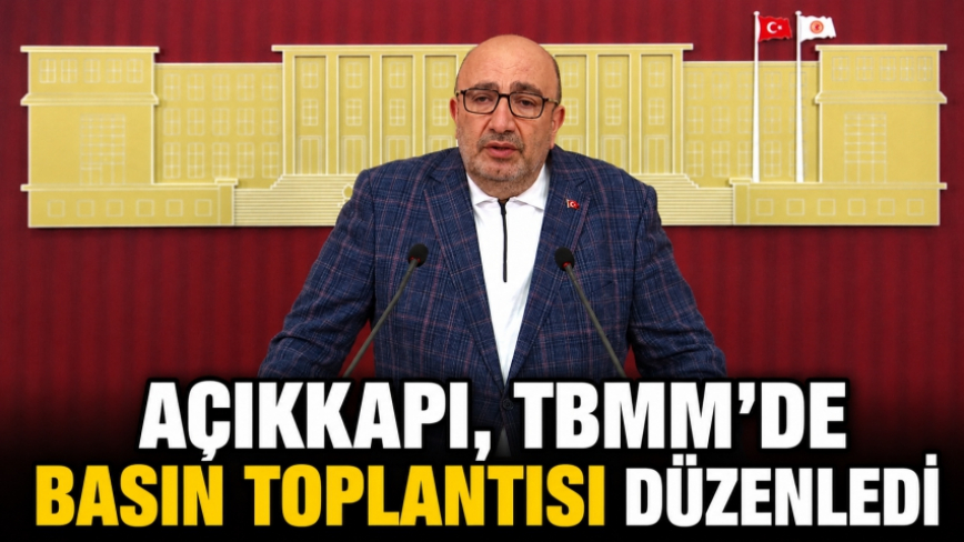 Açıkkapı, Tbmm’de Basın Toplantısı Düzenledi
