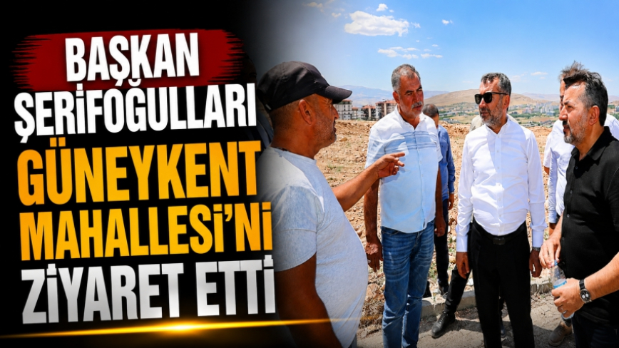 Başkan Şerifoğulları Güneykent Mahallesi’ni Ziyaret Etti