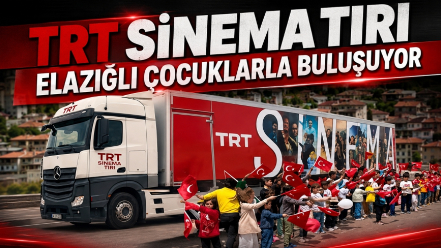 Trt Sinema Tırı Elazığlı Çocuklarla Buluşuyor