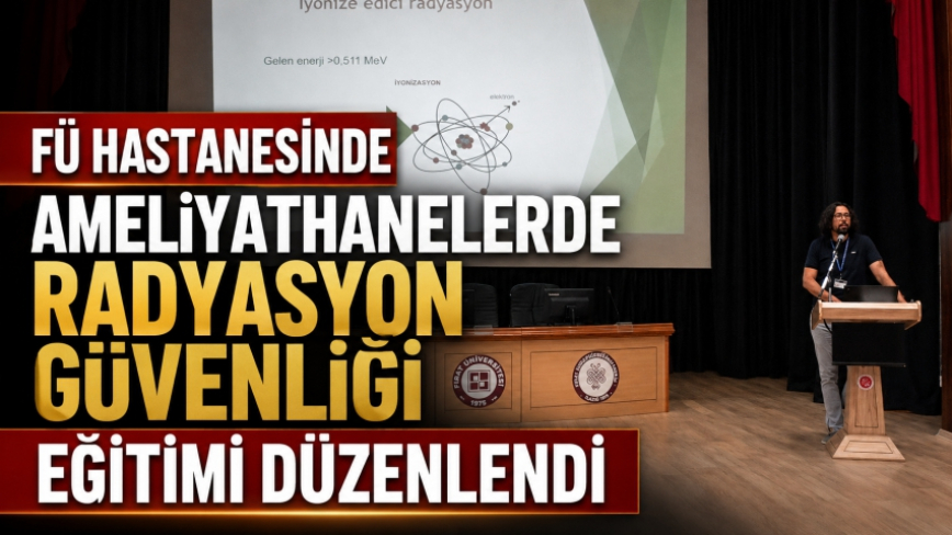 Fü Hastanesinde Ameliyathanelerde Radyasyon Güvenliği Eğitimi Düzenlendi