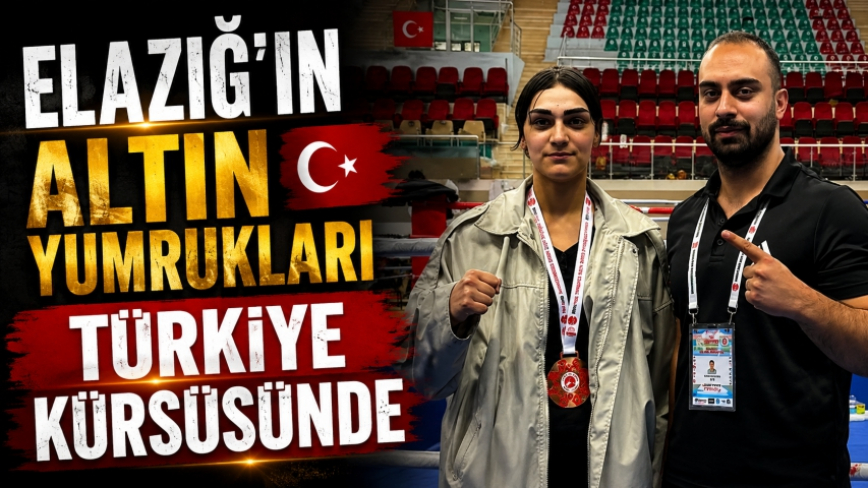 Elazığ’ın Altın Yumrukları Türkiye Kürsüsünde