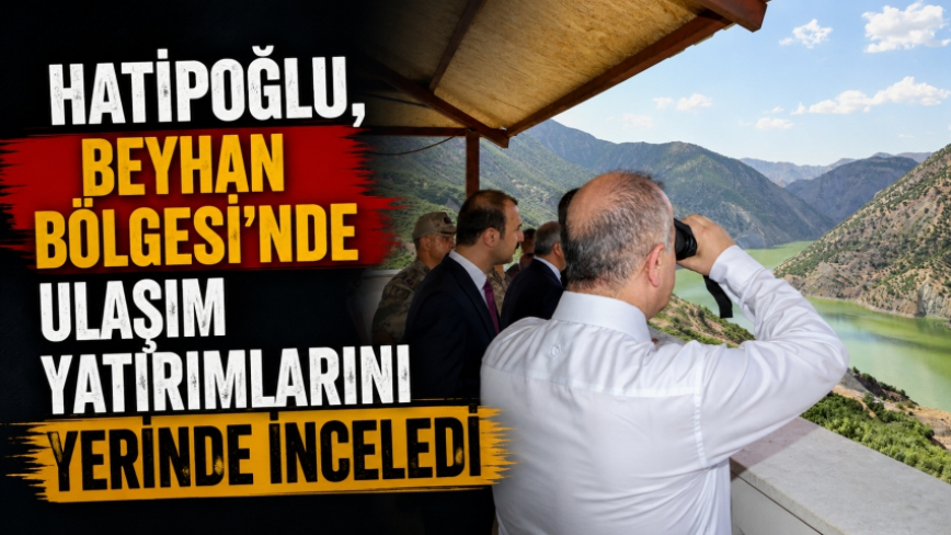 Hatipoğlu, Beyhan Bölgesi’nde Ulaşım Yatırımlarını Yerinde İnceledi