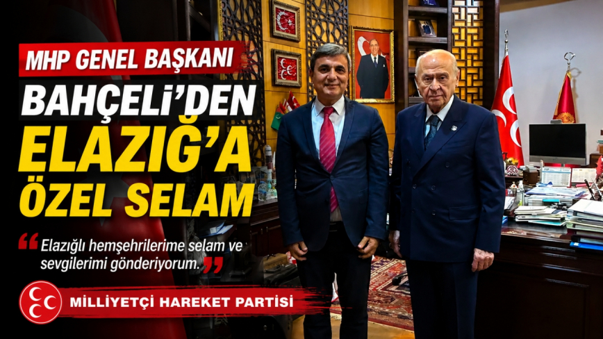 Mhp Genel Başkanı Bahçeli’den Elazığ’a Özel Selam