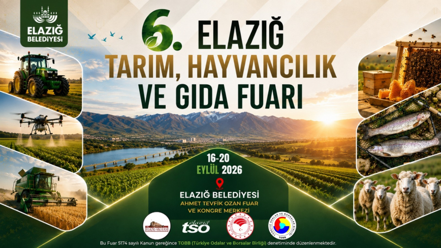 6. Elazığ Tarım, Hayvancılık ve Gıda Fuarı Kapılarını Açıyor