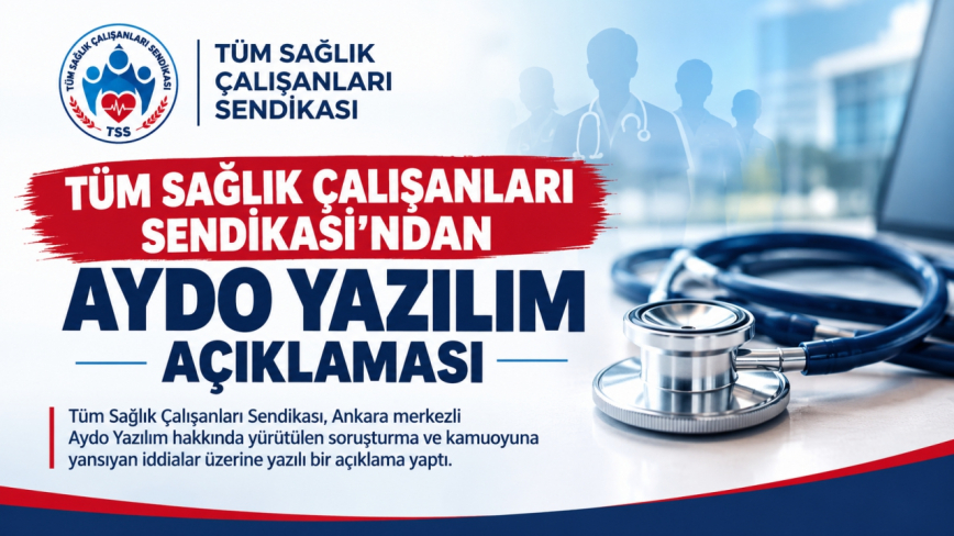 Tüm Sağlık Çalışanları Sendikası’ndan Aydo Yazılım Açıklaması