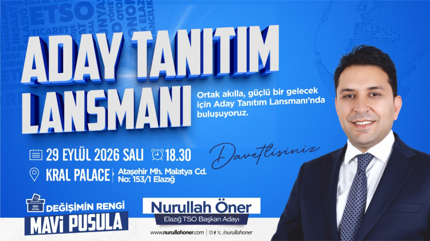 Nurullah Öner, Elazığ İş Dünyasına Açık Davet Yapıyor